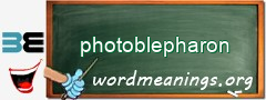 WordMeaning blackboard for photoblepharon